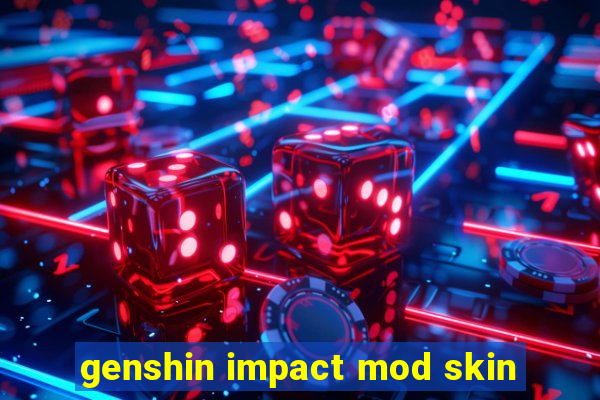 genshin impact mod skin